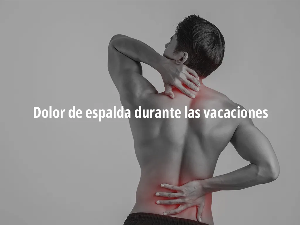 Dolor de espalda durante las vaciones